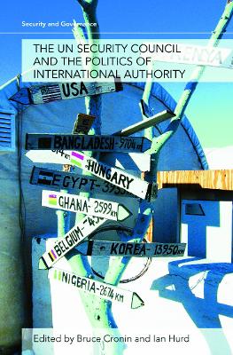 UN Security Council and the Politics of International Authority book