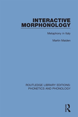 Interactive Morphonology: Metaphony in Italy by Martin Maiden