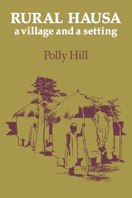 Rural Hausa by Polly Hill