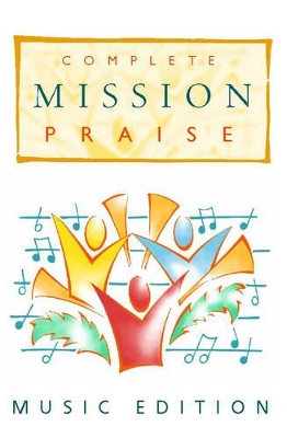 Complete Mission Praise: Music Edition book