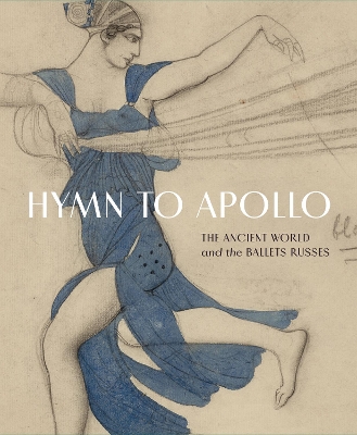 Hymn to Apollo: The Ancient World and the Ballets Russes book