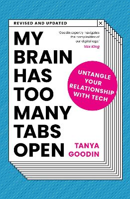 My Brain Has Too Many Tabs Open: Untangle Your Relationship with Tech - Revised and Updated book