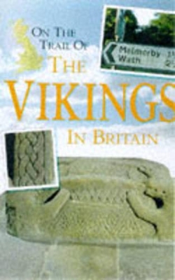 On the Trail of the Vikings in Britain book