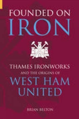 The Founded on Iron by Brian Belton