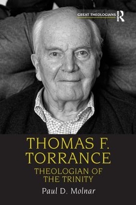 Thomas F. Torrance by Paul D. Molnar