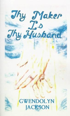 Thy Maker is Thy Husband book