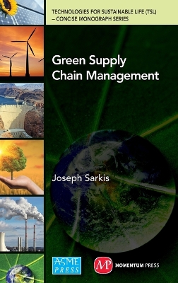 Green Supply Chain Management by Joseph Sarkis