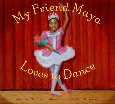 My Friend Maya Loves to Dance book