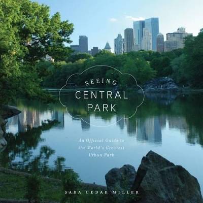 Seeing Central Park: Official Guide book