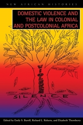 Domestic Violence and the Law in Colonial and Postcolonial by Emily S. Burrill