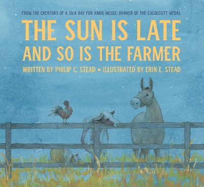 The Sun Is Late and So Is the Farmer book