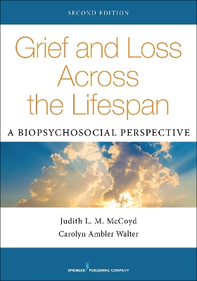 Grief and Loss Across the Lifespan by Judith L. M. McCoyd