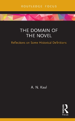 The Domain of the Novel: Reflections on Some Historical Definitions by A. N. Kaul