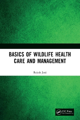 Basics of Wildlife Health Care and Management book