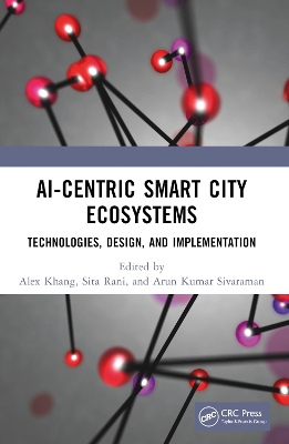 AI-Centric Smart City Ecosystems: Technologies, Design and Implementation by Alex Khang