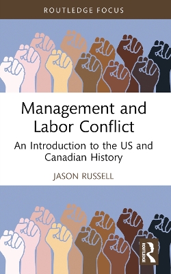 Management and Labor Conflict: An Introduction to the US and Canadian History book