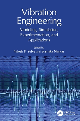 Vibration Engineering: Modeling, Simulation, Experimentation, and Applications book