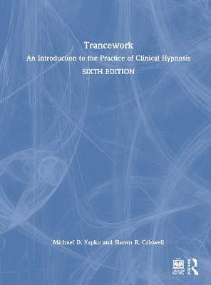 Trancework: An Introduction to the Practice of Clinical Hypnosis book