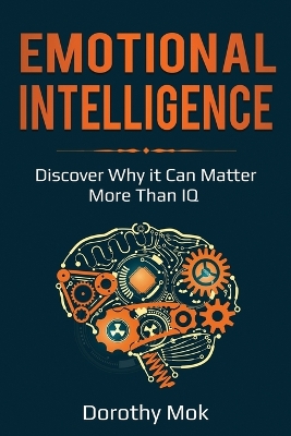 Emotional Intelligence: Discover Why it Can Matter More Than IQ book