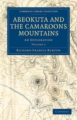 Abeokuta and the Camaroons Mountains by Richard Francis Burton