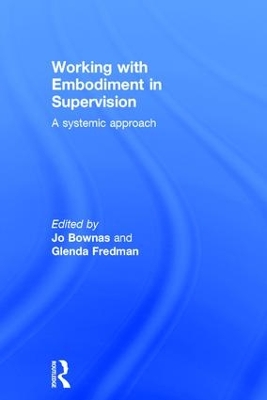 Working with Embodiment in Supervision by Jo Bownas