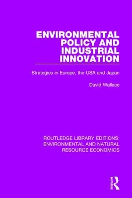 Environmental Policy and Industrial Innovation by David Wallace
