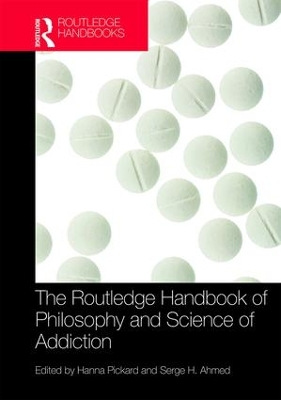 Routledge Handbook of Philosophy and Science of Addiction book