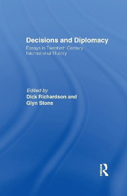 Decisions and Diplomacy: Studies in Twentieth Century International History book