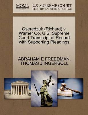 Oseredzuk (Richard) V. Warner Co. U.S. Supreme Court Transcript of Record with Supporting Pleadings book