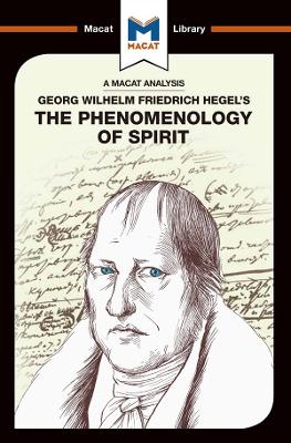 The An Analysis of G.W.F. Hegel's Phenomenology of Spirit by Ian Jackson