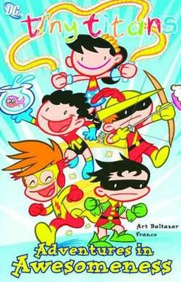 Tiny Titans by Art Baltazar And Franco