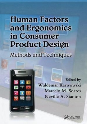 Human Factors and Ergonomics in Consumer Product Design: Methods and Techniques book