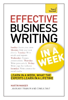 Effective Business Writing in a Week: Teach Yourself book