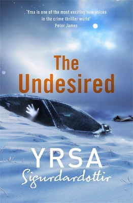 The The Undesired by Yrsa Sigurdardottir