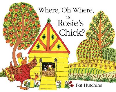 Where, Oh Where, is Rosie's Chick? book