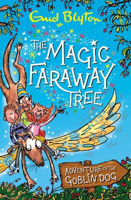 The Magic Faraway Tree: Adventure of the Goblin Dog book