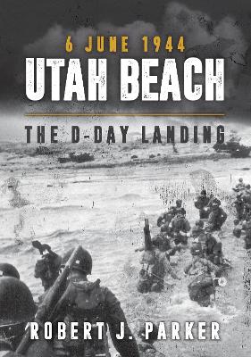 Utah Beach 6 June 1944: The D-Day Landing book