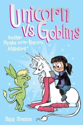 Unicorn vs. Goblins (Phoebe and Her Unicorn Series Book 3) book