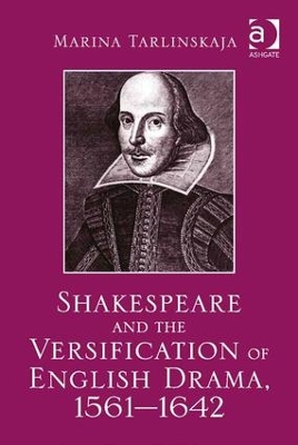 Shakespeare and the Versification of English Drama, 1561-1642 book