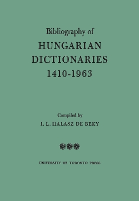 Bibliography of Hungarian Dictionaries, 1410-1963 book