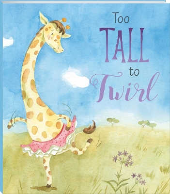 Too Tall to Twirl book