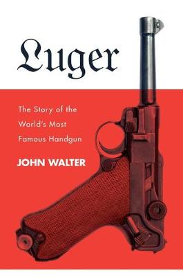 Luger by John Walter