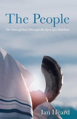 The People: The Sons of God (Through the Eyes of a Watcher) book