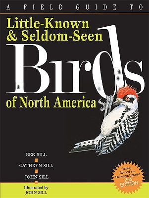 Field Guide to Little-Known and Seldom-Seen Birds of North America book