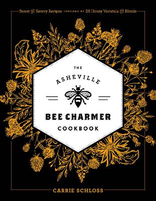 Asheville Bee Charmer Cookbook book