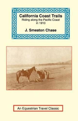 California Coast Trails by J Smeaton Chase