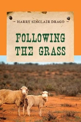 Following the Grass by Harry Sinclair Drago