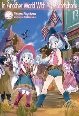 In Another World With My Smartphone: Volume 29 (Light Novel) book