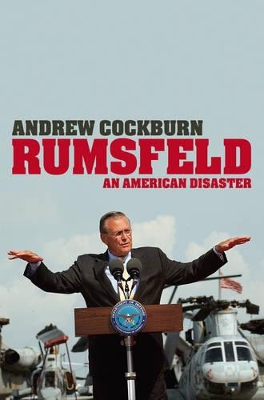 Rumsfeld: An American Disaster book