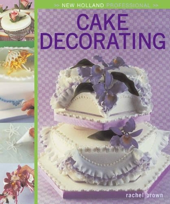 New Holland Professional: Cake Decorating book